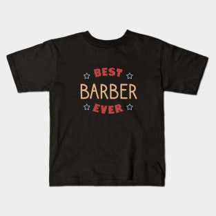 Best barber ever Kids T-Shirt